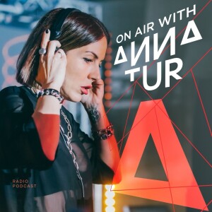 ON AIR With Anna Tur 189