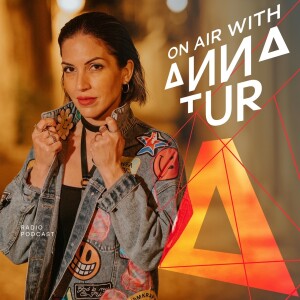 ON AIR With Anna Tur 176