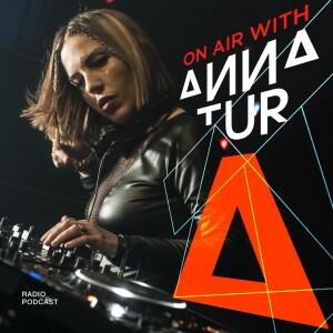 ON AIR With Anna Tur 213