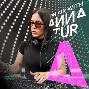 ON AIR With Anna Tur 248