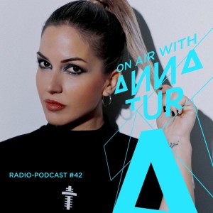 ON AIR With Anna Tur 042