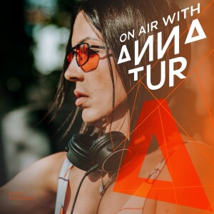 ON AIR With Anna Tur 228