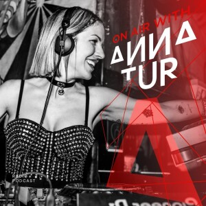 ON AIR With Anna Tur 178