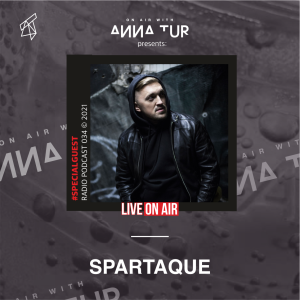 ON AIR With Anna Tur 034 W/ Spartaque (Guest Mix)