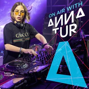 ON AIR With Anna Tur 182