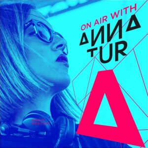 ON AIR With Anna Tur 142