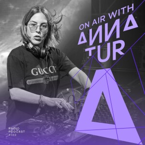 ON AIR With Anna Tur 149