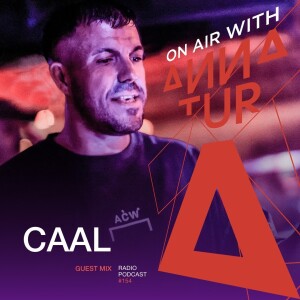 ON AIR 154 W/ CAAL guest
