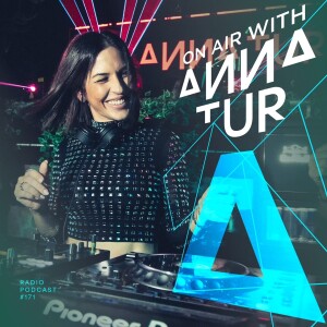 ON AIR With Anna Tur 171