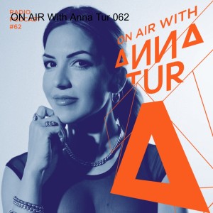 ON AIR With Anna Tur 062