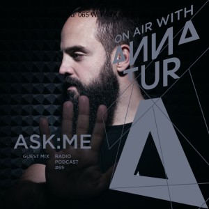 ON AIR With Anna Tur 065 W/ ASK:ME (Guest Mix)