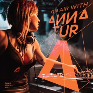 ON AIR With Anna Tur 076