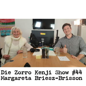 Die Zorro Kenji Show #44 Margareta Griesz-Brisson