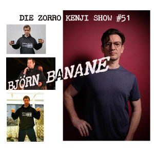 Die Zorro Kenji Show #51 Björn Banane und Lucky