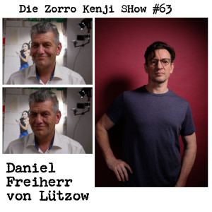 Die Zorro Kenji Show #63 Daniel Freiherr von Lützow
