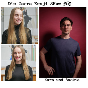 Die Zorro Kenji Show #69 Karo und Saskia (Studenten stehen auf)