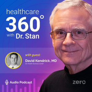 The Health Information Exchange: Dr. David Kendrick’s story about creating one, what it does and what the remarkable HIE of the future will do for healthcare
