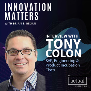 Innovation and the path to a self-driving network with Tony Colon of Cisco