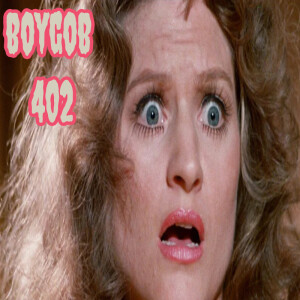 BOYGOB 402 ”Down’s Revenge”