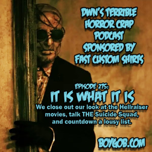 DWN's Terrible Horror Crap Podcast Sponsored by Fast Custom Shirts Episode 275 