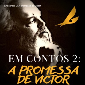 Em Contos 2: A promessa de Victor