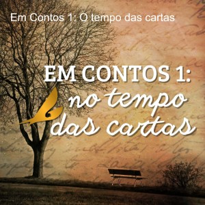 Em Contos 1: O tempo das cartas