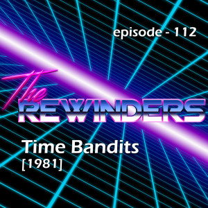 112 - Time Bandits [1981]