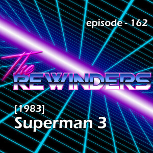 162 - Superman 3 [1983]