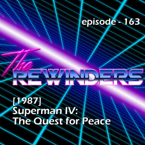 163 - Superman IV: The Quest for Peace [1987]