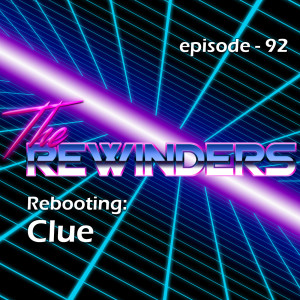 092 - Rebooting: Clue [1985]