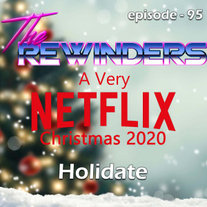 095 - A Very Netflix Christmas 2020: Holidate