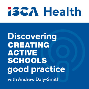 HEPA podcast: Discovering “Creating Active Schools” good practice with Andrew Daly-Smith