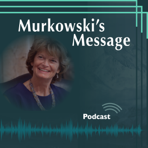 Murkowski's Message - Episode 1
