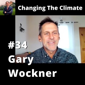 Changing The Climate #34 - Gary Wockner