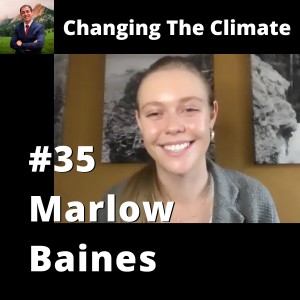 Changing The Climate #35 - Marlow Baines