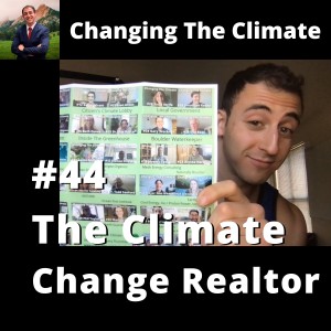 Changing The Climate #44 - The Climate Change Realtor