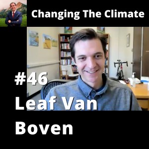 Changing The Climate #46 - Leaf Van Boven