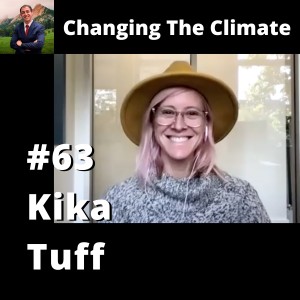 Changing The Climate #63 - Kika Tuff