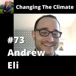 Changing The Climate #73 - Andrew Eil