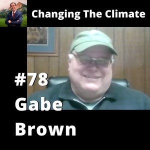 Changing The Climate #78 - Gabe Brown