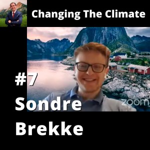 Changing The Climate #7 - Sondre Brekke