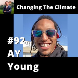 Changing The Climate #92 - AY Young