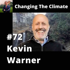 Changing The Climate #72 - Kevin Warner