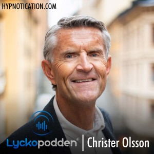 111. Christer Olsson - Vinsten av att vara prövande, lärande och levade