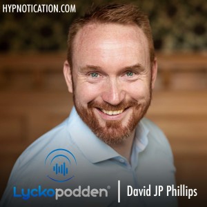 147. David JP Phillips - De tre mest fundamentala lyckotipsen genom tiderna