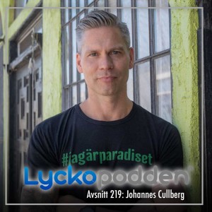 219. Johannes Cullberg - Kosten som aktiverar din hjärnas lyckohormoner