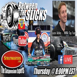 NHRA Top Fuel Driver Justin Ashley & NHRA Pro Stock Crew Member Anthony Willner On Between The Slicks
