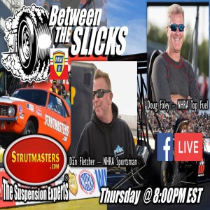 NHRA Sportsman Legend Dan Fletcher & Veteran NHRA Top Fuel Driver Doug Foley With Monday Morning Racer