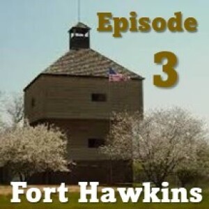 Fort Hawkins - Episode 3