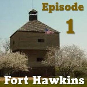 Fort Hawkins - Episode 1